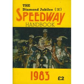 THE DIAMOND JUBILEE (1923-1983) SPEEDWAY HANDBOOK 1983