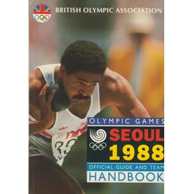 THE BRITISH OLYMPIC ASSOCIATION GUIDE AND TEAM HANDBOOK - SEOUL 1988