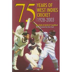 75 YEARS OF WEST INDIES CRICKET 1928-2003