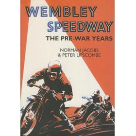WEMBLEY SPEEDWAY - THE PRE-WAR YEARS
