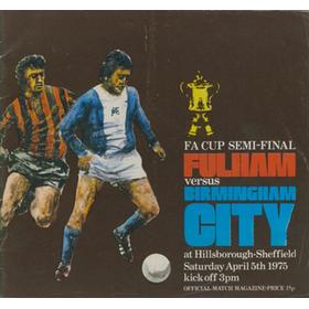 FULHAM V BIRMINGHAM CITY 1975 (F.A. CUP SEMI-FINAL) FOOTBALL PROGRAMME