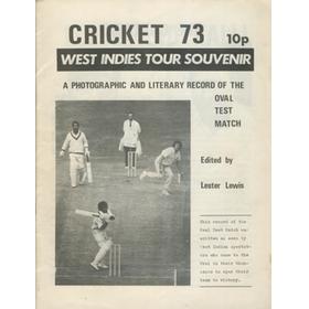 CRICKET 73: WEST INDIES TOUR SOUVENIR. A PHOTOGRAPHIC AND LITERARY RECORD OF THE OVAL TEST MATCH