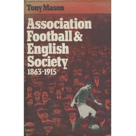 ASSOCIATION FOOTBALL & ENGLISH SOCIETY 1863-1915