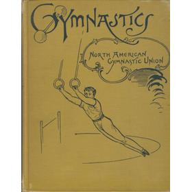 GYMNASTICS - A TEXT-BOOK OF THE GERMAN-AMERICAN SYSTEM OF GYMNASTICS