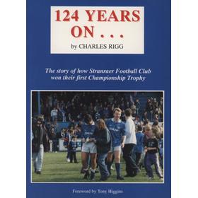 124 YEARS ON... - THE STORY OF HOW STRANRAER FOOTBALL CLUB WON THEIR FIRST CHAMPIONSHIP TROPHY
