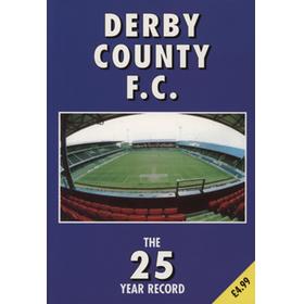 DERBY COUNTY FC: THE 25 YEAR RECORD 1970-71 TO 1994-95