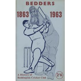 BEDDINGTON CRICKET CLUB - A HISTORY OF THE FIRST HUNDRED YEARS 1863-1963
