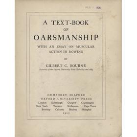 A TEXT-BOOK OF OARSMANSHIP - WITH AN ESSAY ON MUSCULAR ACTION IN ROWING