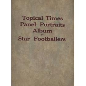 TOPICAL TIMES PANEL PORTRAITS ALBUM OF STAR FOOTBALLERS