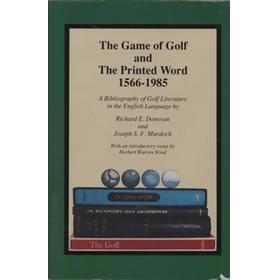 THE GAME OF GOLF AND THE PRINTED WORD 1566-1985
