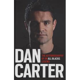 DAN CARTER - THE AUTOBIOGRAPHY OF AN ALL BLACKS LEGEND