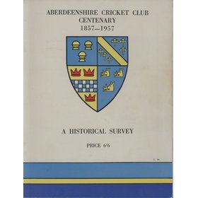 THE ABERDEENSHIRE CRICKET CLUB CENTENARY - 1857-1957