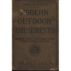 MODERN OUT-DOOR AMUSEMENTS - INCLUDING SWIMMING, ARCHERY, PEDESTRIANISM, CRICKET, CROQUET, FOOTBALL, GOLF, ETC. ETC.