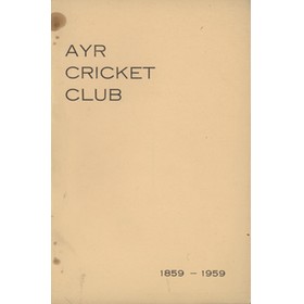 AYR CRICKET CLUB - 1859-1959