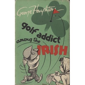 GOLF ADDICT AMONG THE IRISH