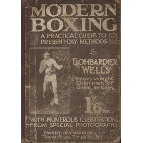 MODERN BOXING - A PRACTICAL GUIDE TO PRESENT-DAY METHODS