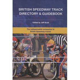 BRITISH SPEEDWAY TRACK DIRECTORY & GUIDEBOOK