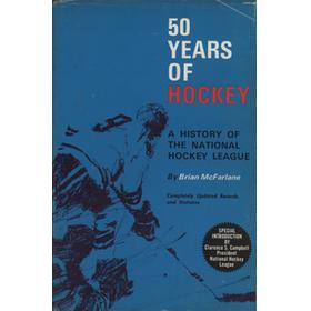 50 YEARS OF HOCKEY - A HISTORY OF THE NATIONAL HOCKEY LEAGUE