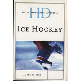 HISTORICAL DICTIONARY OF ICE HOCKEY