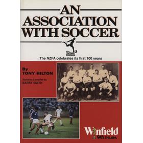 AN ASSOCIATION WITH SOCCER - THE NZFA CELEBRATES ITS FIRST 100 YEARS