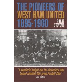 THE PIONEERS OF WEST HAM UNITED 1895-1960