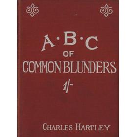 THE A.B.C. OF COMMON BLUNDERS IN SPEAKING AND WRITING - CORRECTED AND EXPLAINED