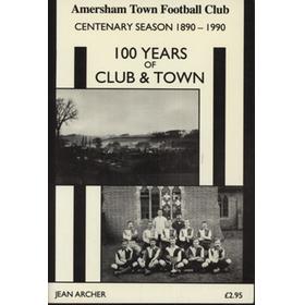 AMERSHAM TOWN FOOTBALL CLUB - 100 YEARS OF CLUB & TOWN