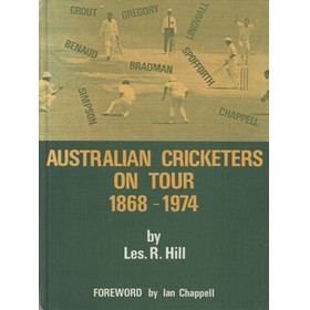 AUSTRALIAN CRICKETERS ON TOUR 1868-1974