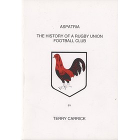 ASPATRIA - THE HISTORY OF A RUGBY UNION FOOTBALL CLUB