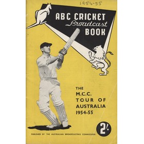 ABC CRICKET BROADCAST BOOK: THE MCC TOUR OF AUSTRALIA 1954-55