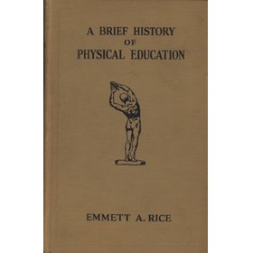 A BRIEF HISTORY OF PHYSICAL EDUCATION