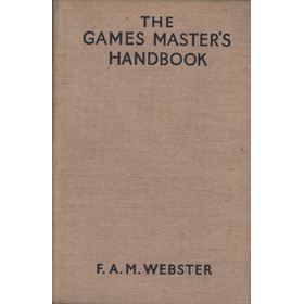 THE GAMES MASTERS HAND BOOK - HOW AND WHAT TO TEACH