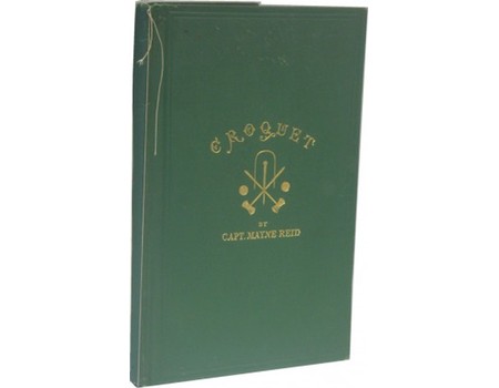 CROQUET: A TREATISE, WITH NOTES AND COMMENTARIES