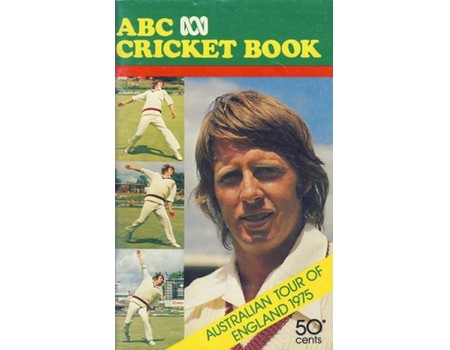 ABC CRICKET BOOK: AUSTRALIAN TOUR OF ENGLAND 1975