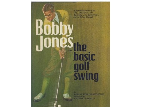BOBBY JONES ON THE BASIC GOLF SWING