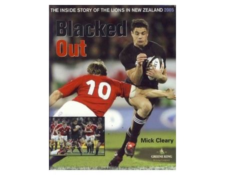 BLACKED OUT: THE INSIDE STORY OF THE LIONS IN NEW ZEALAND 2005