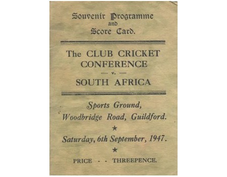 CLUB CRICKET CONFERENCE V SOUTH AFRICA  (GUILDFORD) 1947 CRICKET SCORECARD - LAST MATCH OF THE TOUR