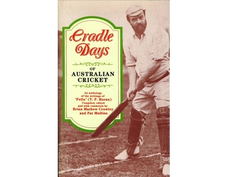 CRADLE DAYS OF AUSTRALIAN CRICKET