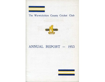 WARWICKSHIRE COUNTY CRICKET CLUB ANNUAL REPORT 1953