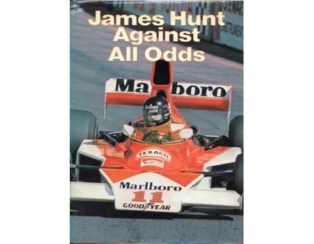 JAMES HUNT AGAINST ALL ODDS