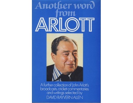 ANOTHER WORD FROM ARLOTT (JOHN WOODCOCK