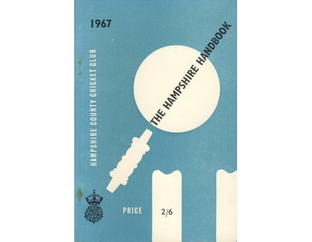 HAMPSHIRE COUNTY CRICKET CLUB ILLUSTRATED HANDBOOK 1967