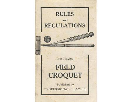 RULES AND REGULATIONS FOR PLAYING FIELD CROQUET