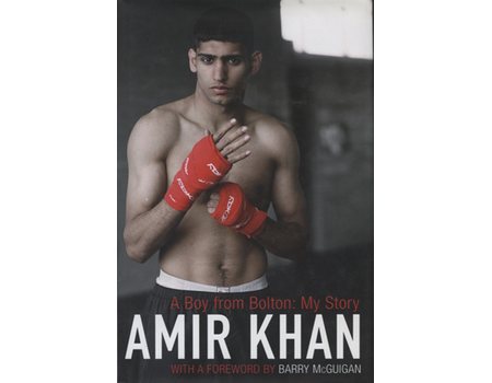 AMIR KHAN. A BOY FROM BOLTON: MY STORY
