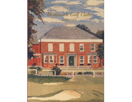 DROITWICH GOLF CLUB 1897-1997
