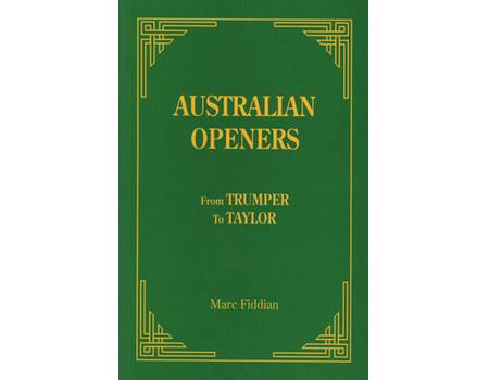 AUSTRALIAN OPENERS: FROM TRUMPER TO TAYLOR