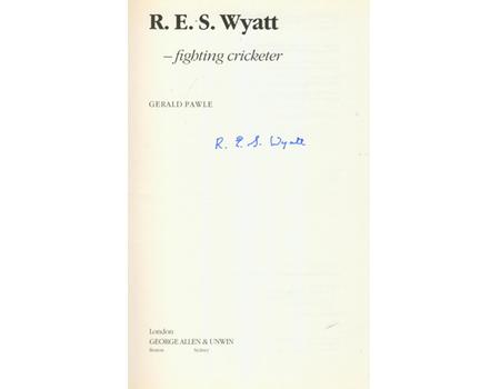 R.E.S. WYATT: FIGHTING CRICKETER