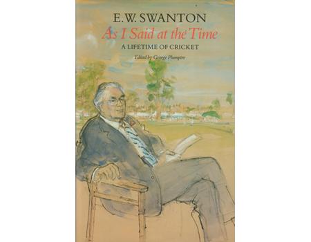 AS I SAID AT THE TIME: A LIFETIME OF CRICKET