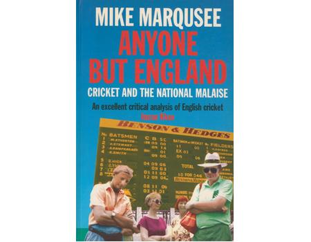 ANYONE BUT ENGLAND: CRICKET AND NATIONAL MALAISE
