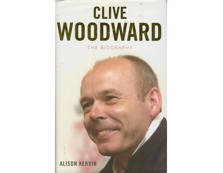 CLIVE WOODWARD: THE BIOGRAPHY